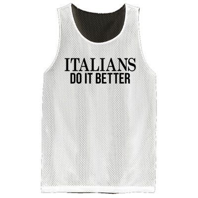 Italians Do It Better Funny Italian Pride Mesh Reversible Basketball Jersey Tank