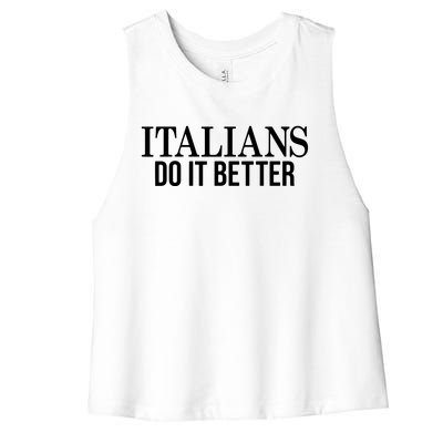 Italians Do It Better Funny Italian Pride Women's Racerback Cropped Tank