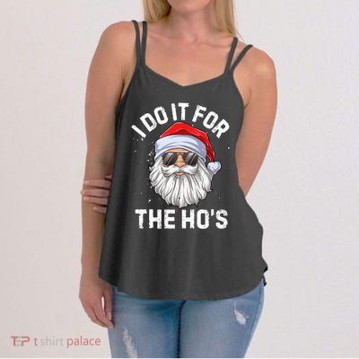 I Do It For The Hos Funny Inappropriate Christmas Santa Gift Women's Strappy Tank