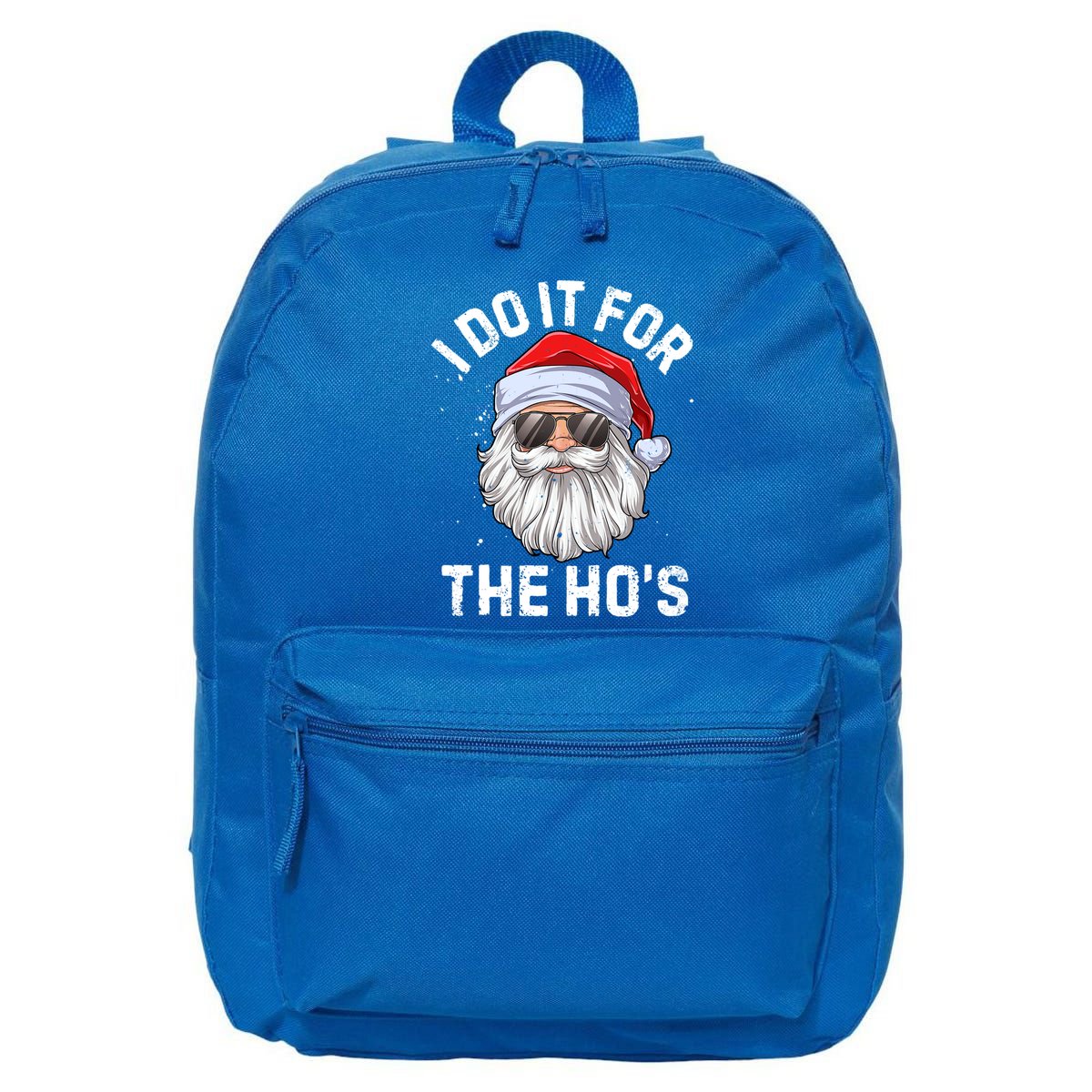 I Do It For The Hos Funny Inappropriate Christmas Santa Gift 16 in Basic Backpack