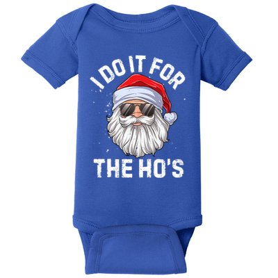 I Do It For The Hos Funny Inappropriate Christmas Santa Gift Baby Bodysuit