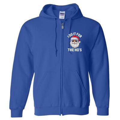 I Do It For The Hos Funny Inappropriate Christmas Santa Gift Full Zip Hoodie