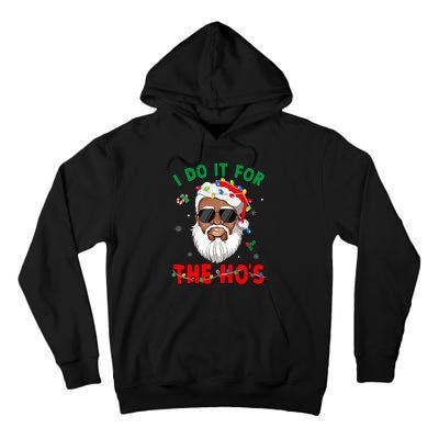 I Do It For The Hos African American Santa Black Xmas Pjs Tall Hoodie