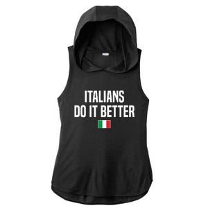 Italians Do It Better Italian Slang Italian Saying Ladies PosiCharge Tri-Blend Wicking Draft Hoodie Tank