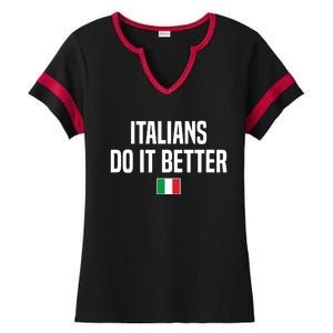 Italians Do It Better Italian Slang Italian Saying Ladies Halftime Notch Neck Tee