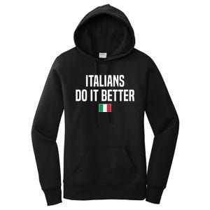 Italians Do It Better Italian Slang Italian Saying Women's Pullover Hoodie