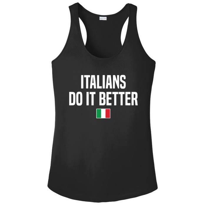 Italians Do It Better Italian Slang Italian Saying Ladies PosiCharge Competitor Racerback Tank