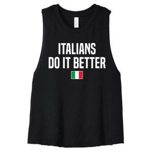 Italians Do It Better Italian Slang Italian Saying Women's Racerback Cropped Tank