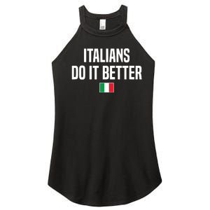 Italians Do It Better Italian Slang Italian Saying Women's Perfect Tri Rocker Tank