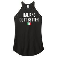 Italians Do It Better Italian Slang Italian Saying Women's Perfect Tri Rocker Tank