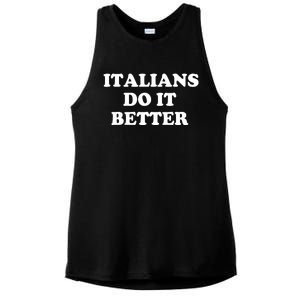 Italians Do It Better Italian Italia Funny Quotes Humor Ladies PosiCharge Tri-Blend Wicking Tank