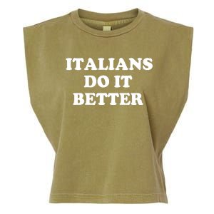 Italians Do It Better Italian Italia Funny Quotes Humor Garment-Dyed Women's Muscle Tee