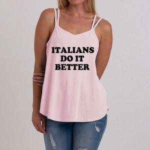 Italians Do It Better Italian Italia Funny Quotes Humor Women's Strappy Tank