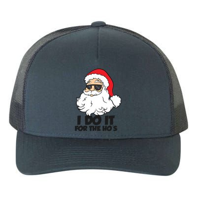 I Do It For The Hos Christmas Santa Meaningful Gift Yupoong Adult 5-Panel Trucker Hat