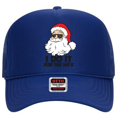 I Do It For The Hos Christmas Santa Meaningful Gift High Crown Mesh Back Trucker Hat