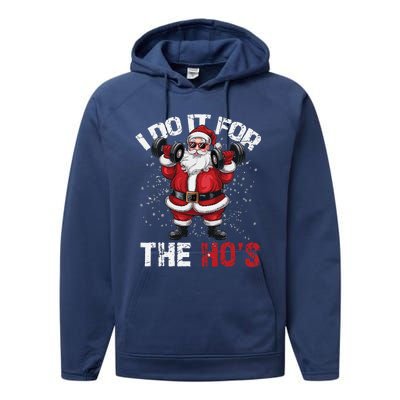 I Do It For The Hos Funny Christmas Santa Lifting Dumbbells Performance Fleece Hoodie