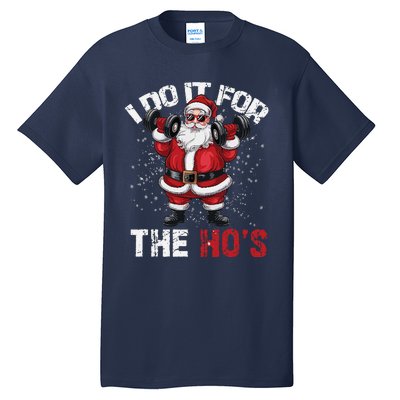 I Do It For The Hos Funny Christmas Santa Lifting Dumbbells Tall T-Shirt