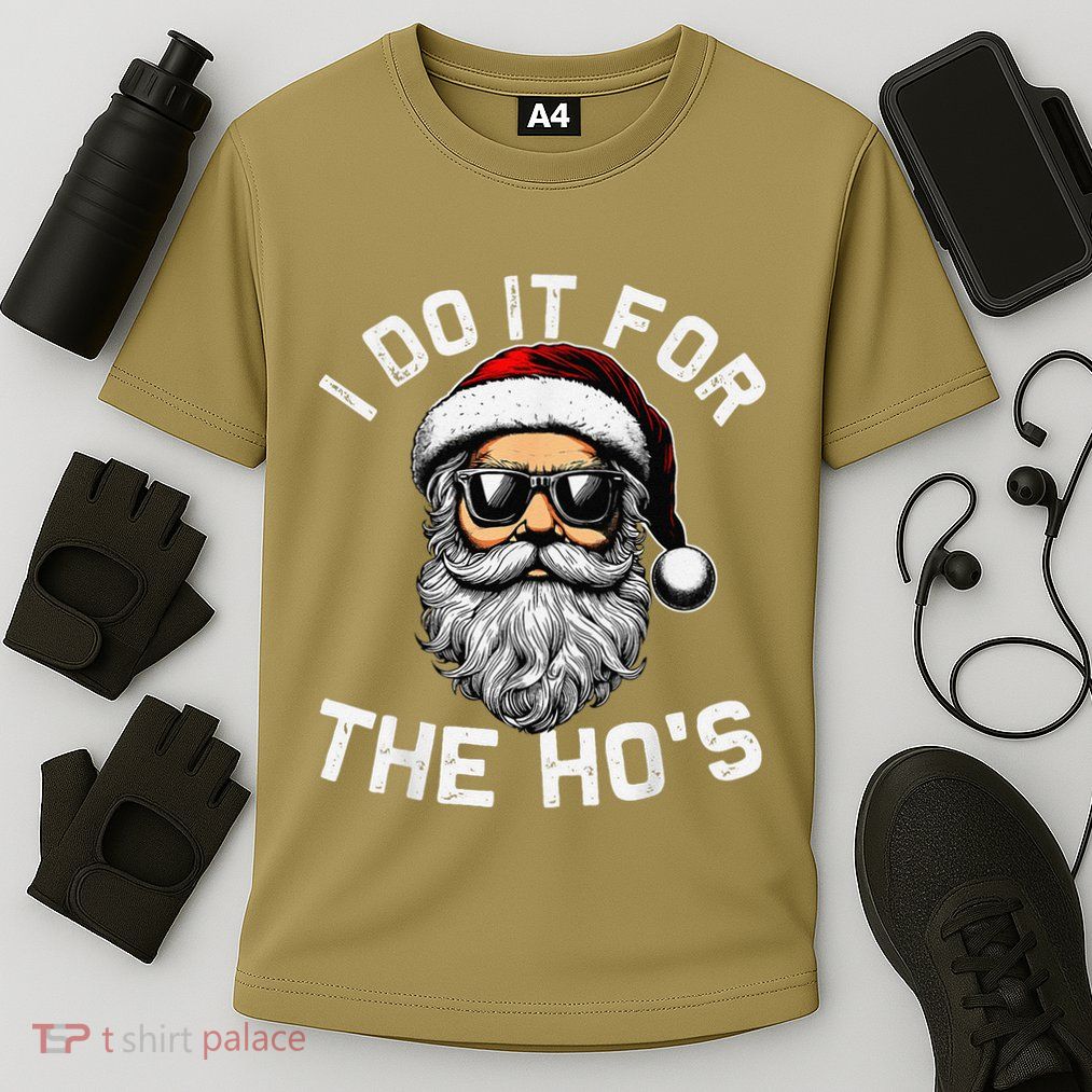 I Do It For The Hos Funny Inappropriate Christmas Santa Face Performance Shirt
