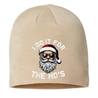 I Do It For The Hos Funny Inappropriate Christmas Santa Face Sustainable Beanie
