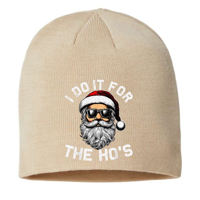 I Do It For The Hos Funny Inappropriate Christmas Santa Face Sustainable Beanie