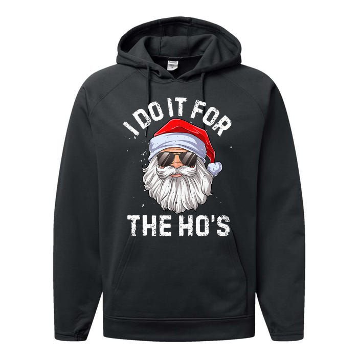 I Do It For The HoS Funny Inappropriate Christmas Santa Performance Fleece Hoodie