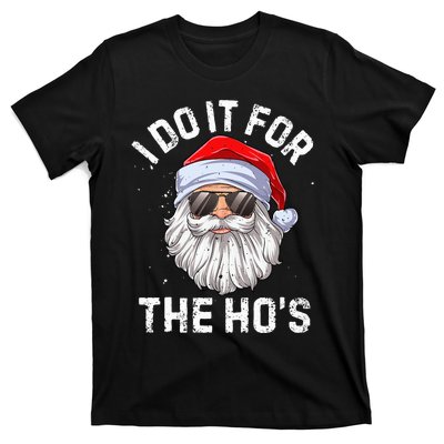 I Do It For The HoS Funny Inappropriate Christmas Santa T-Shirt