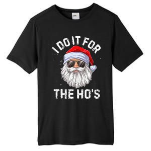 I Do It For The HoS Funny Inappropriate Christmas Santa Tall Fusion ChromaSoft Performance T-Shirt