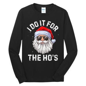 I Do It For The HoS Funny Inappropriate Christmas Santa Tall Long Sleeve T-Shirt