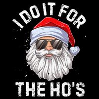I Do It For The HoS Funny Inappropriate Christmas Santa Baby Bodysuit