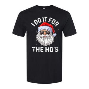 I Do It For The HoS Funny Inappropriate Christmas Santa Softstyle CVC T-Shirt