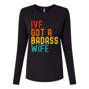 Ivf Dad Ivf Got A Badass Wife Womens Cotton Relaxed Long Sleeve T-Shirt