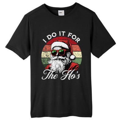 I Do It For The HoS Funny Santa Sunglasses Xmas Christmas Tall Fusion ChromaSoft Performance T-Shirt