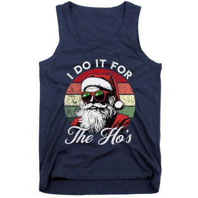 I Do It For The HoS Funny Santa Sunglasses Xmas Christmas Tank Top