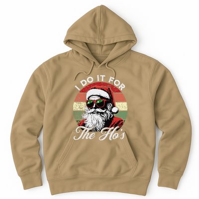 I Do It For The HoS Funny Santa Sunglasses Xmas Christmas Hoodie