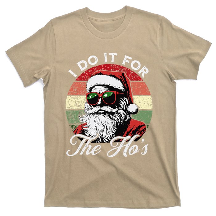 I Do It For The HoS Funny Santa Sunglasses Xmas Christmas T-Shirt