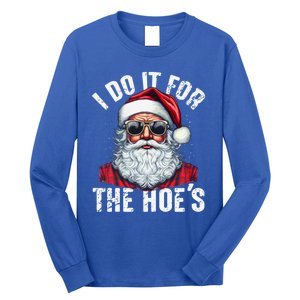 I Do It For The Hoes Funny Santa Claus Face Sunglasses Xmas Funny Gift Long Sleeve Shirt