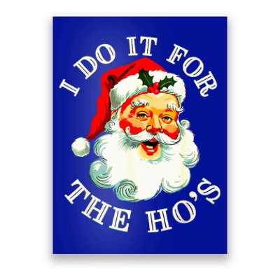 I Do It For The Hos Poster