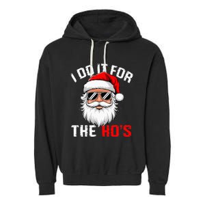 I Do It For The Hos Funny Inappropriate Christmas Santa Face Garment-Dyed Fleece Hoodie