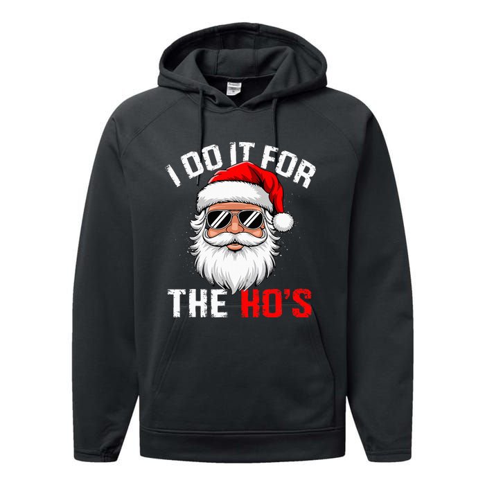 I Do It For The Hos Funny Inappropriate Christmas Santa Face Performance Fleece Hoodie