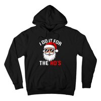 I Do It For The Hos Funny Inappropriate Christmas Santa Face Hoodie