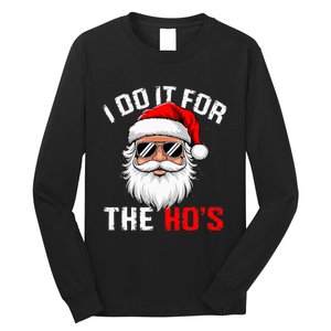 I Do It For The Hos Funny Inappropriate Christmas Santa Face Long Sleeve Shirt