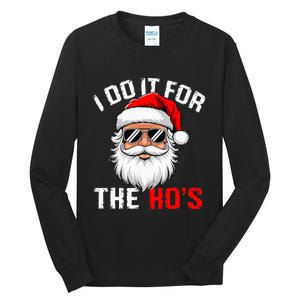 I Do It For The Hos Funny Inappropriate Christmas Santa Face Tall Long Sleeve T-Shirt