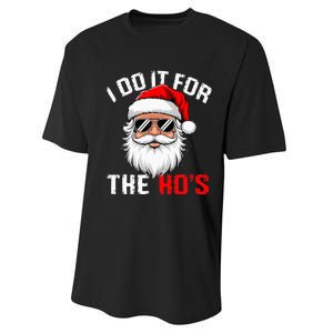 I Do It For The Hos Funny Inappropriate Christmas Santa Face Performance Sprint T-Shirt