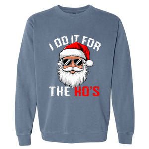 I Do It For The Hos Funny Inappropriate Christmas Santa Face Garment-Dyed Sweatshirt