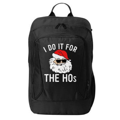 I Do It For The Hos Christmas In July Santa Claus City Backpack