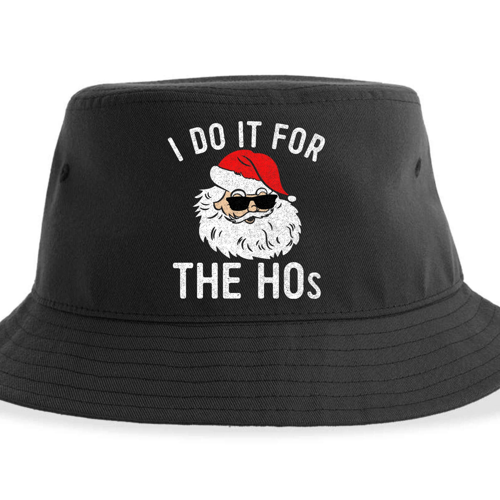 I Do It For The Hos Christmas In July Santa Claus Sustainable Bucket Hat