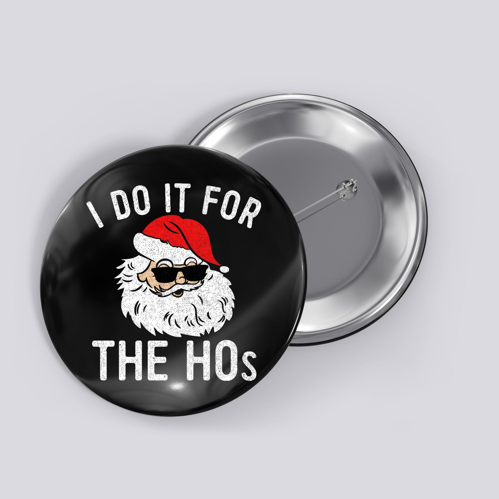 I Do It For The Hos Christmas In July Santa Claus Button