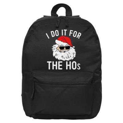 I Do It For The Hos Christmas In July Santa Claus 16 in Basic Backpack