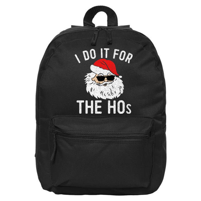 I Do It For The Hos Christmas In July Santa Claus 16 in Basic Backpack