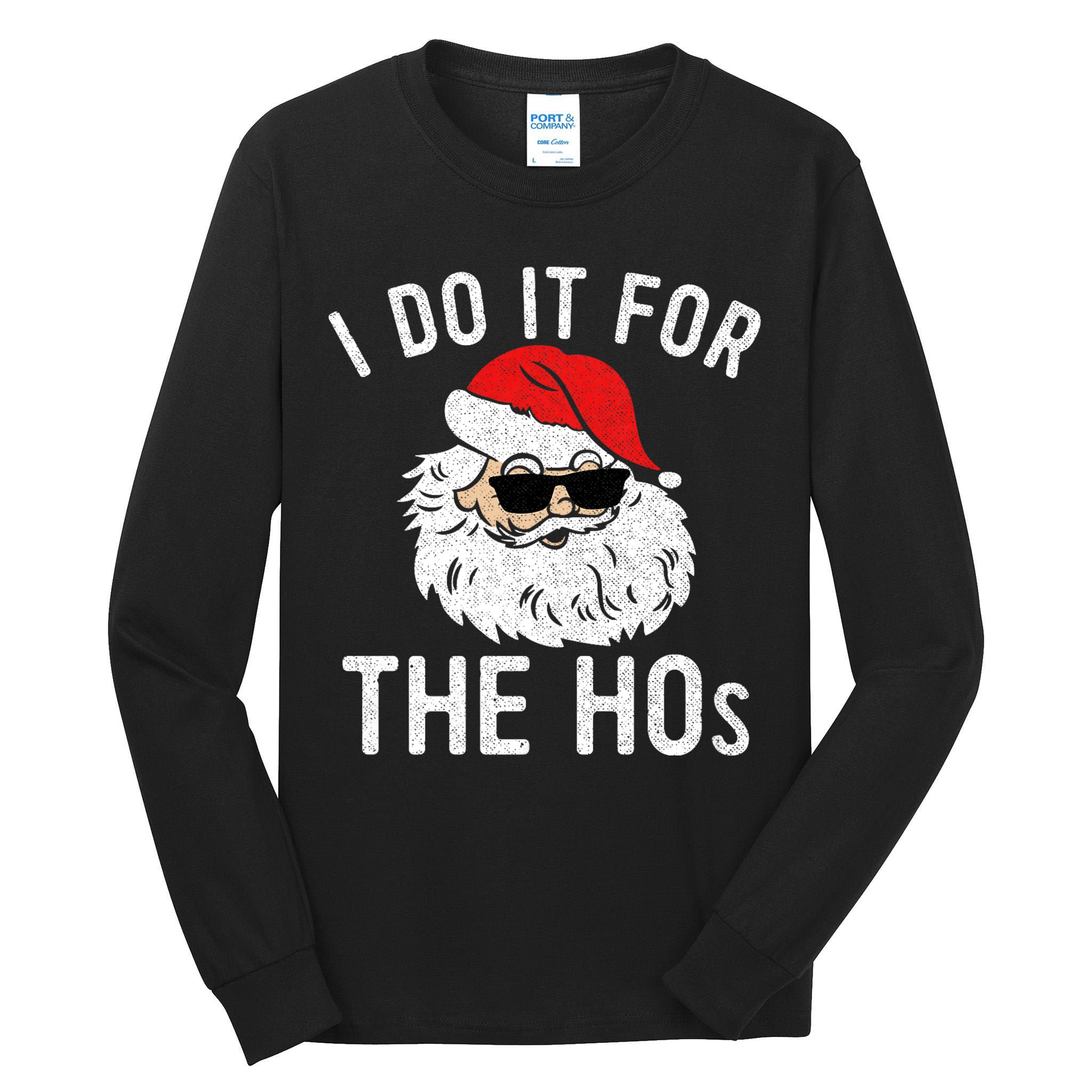 I Do It For The Hos Christmas In July Santa Claus Tall Long Sleeve T-Shirt